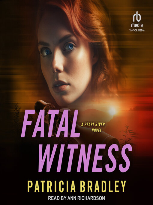 Title details for Fatal Witness by Patricia Bradley - Available